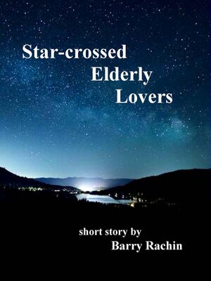 cover image of Star-Crossed Elderly Lovers